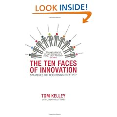 The Ten Faces of Innovation: Strategies for Heightening Creativity