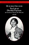 The Interesting Narrative of the Life of Olaudah Equiano: Written by Himself (The Bedford Series in History and Culture)