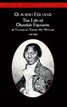 The Life of Olaudah Equiano: Or Gustavus Vassa, the African (Dover Thrift)