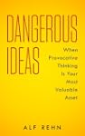 Dangerous Ideas: When Provocative Thi...