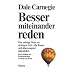 Besser miteinander reden. Das richtige Wort zur richtigen Zeit - die Kunst, sich �berzeugend mitzuteilen. Ein Leitfaden der Kommunikation in Alltag und Beruf.
