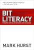 Bit Literacy: Productivity in the Age of Information and E-mail Overload