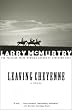 LEAVING CHEYENNE : A Novel