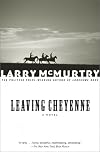 LEAVING CHEYENNE : A Novel