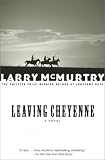 LEAVING CHEYENNE : A Novel