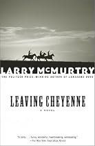 LEAVING CHEYENNE : A Novel