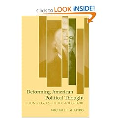 Deforming American Political Thought: Ethnicity, Facticity, and Genre