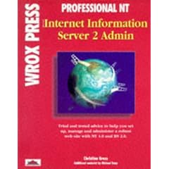 Professional MS Internet Information Server Administration (Revolutionary)