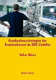 Krankenhausstrategie der Krankenkassen im DRG-Zeitalter