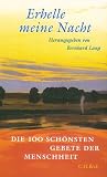 Erhelle meine Nacht: Die 100 schönsten Gebete der Menschheit