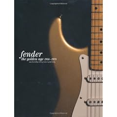 Fender: The Golden Age 1946-1970