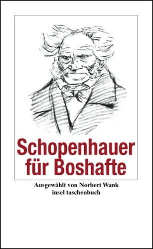 Schopenhauer f�r Boshafte