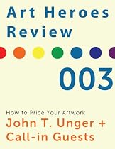 Click to Download Free Kindle Book -> Art Heroes Review No.3 How to Price Your Artwork