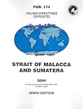 PUB174 Sailing Directions: Enroute, 2004 Strait of Malacca and Sumatera (9th Edition)