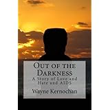 Out of the DarknessA Story of Love and Hate and AIDS (Memoir Series)