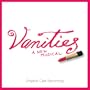 Vanities- A New Musical