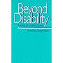 Beyond Disability: Towards an Enabling Society (Published in association with The Open University)