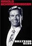 Arnold Schwarzenegger - Hollywood Hero