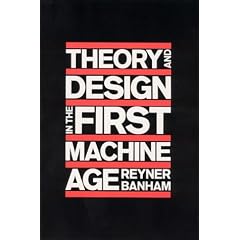 Theory and Design in the First Machine Age