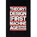 Theory and Design in the First Machine Age