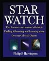 Star Watch: The Amateur Astronomer's Guide to Finding, Observing and Learning About Over 125 Celestial Objects