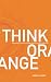 Think Orange: Empowering the Church and Home to Rescue the Next Generation by Reggie Joiner ISBN 1590526481