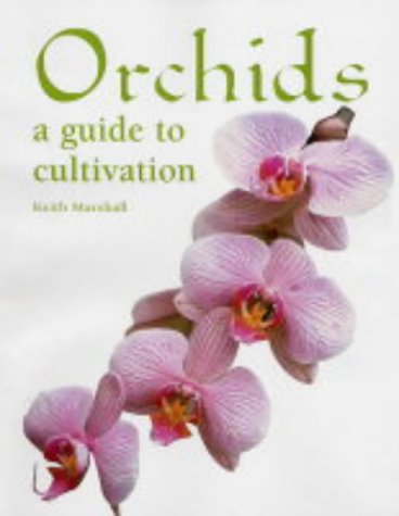 Orchids: A Guide to Cultivation