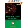 Aminoglycoside Antibiotics: From Chemical Biology to Drug Discovery (Wiley Series in Drug Discovery and Development)