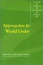 Approaches to World Order (Cambridge Studies in International Relations)