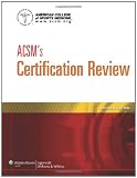 ACSMs Certification Review