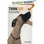 Think Dog!: An Owner's Guide to Canine Psychology
