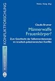 M&auml;nnerwaffe Frauenk&ouml;rper? - Claudia Brunner