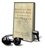 Boots on the Ground by Dusk: The Remarkable Life and Death of Pat Tillman