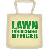 Tote Bag : LAWN ENFORCEMENT OFFICER