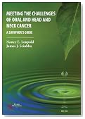 Meeting the Challenges of Oral and Head and Neck Cancer: A Survivor's Guide