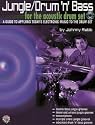 Jungle/Drum 'N' Bass For The Acoustic Drum Set