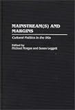 Mainstream(s) And Margins : Cultural Politics In The 90s
