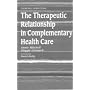 The Therapeutic Relationship in Complementary Health Care