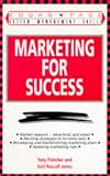 Marketing for Success (Better Management Skills)