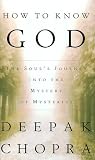 Conocer A Dios / How to Know God: El Viaje del Alma Hacia el Misterio de los Misterios/ The Soul's Journey into the mystery of Mysteries