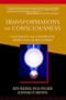Transformation of Consciousness: Conventional and Contemplative Perspectives on Development