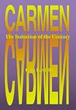 Carmen: The Seduction of the Century Gail Lavielle