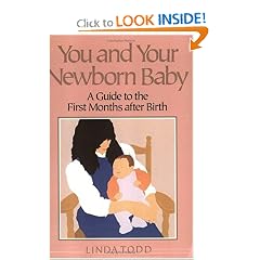 You and Your Newborn Baby: A Guide to the First Months After Birth