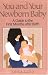 You and Your Newborn Baby: A Guide to the First Months After Birth