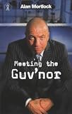 Meeting the Guv'nor (Hodder Christian Books)