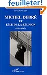 Michel Debr� et l'Ile de la R�union (...