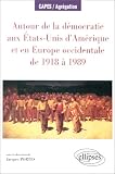 Autour de la d�mocratie aux �tats-Unis d'Am�rique et en Europe occidentale de 1918 � 1989
