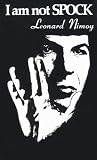 I Am Not Spock I Am Not Spock