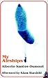 My Airships: The Storyof My Life by Alberto Santos-Dumont