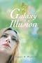 Galaxy of Illusion